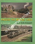 Around the Branch Lines - Southern / Branch Lines Recalled by GOUGH, Terry 